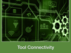 Tool Connectivity Solutions Tool Connectivity Solutions